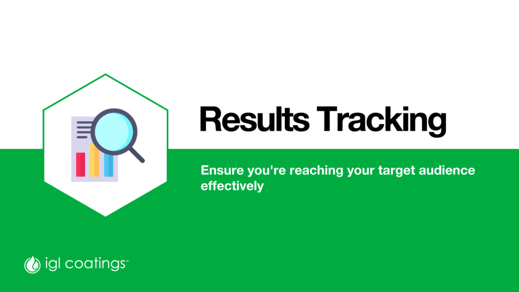Track your results to know if you're reaching the right audience!